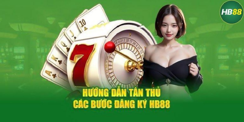 Đăng ký HB88 dễ dàng chỉ với 3 bước đơn giản